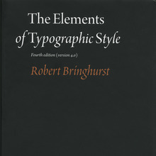 <cite>The Elements of Typographic Style</cite>, 4th Edition by Robert Bringhurst