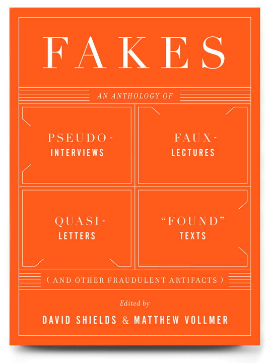 Fakes by David Shields and Matthew Vollmer