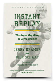 <cite>Instant Replay</cite> by Jerry Kramer &amp; Dick Schaap
