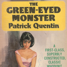 <cite>The Green-Eyed Monster</cite> by Patrick Quentin