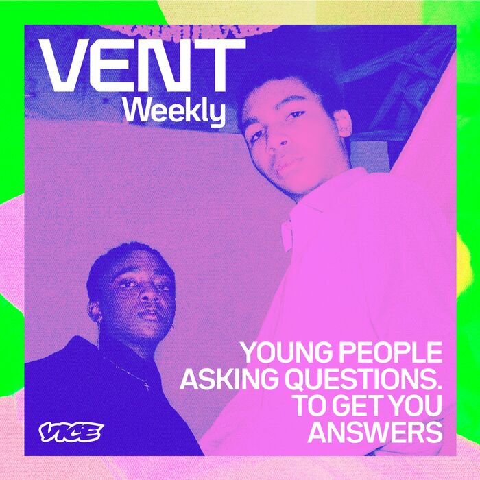 Vent Weekly podcast, Vice UK 1