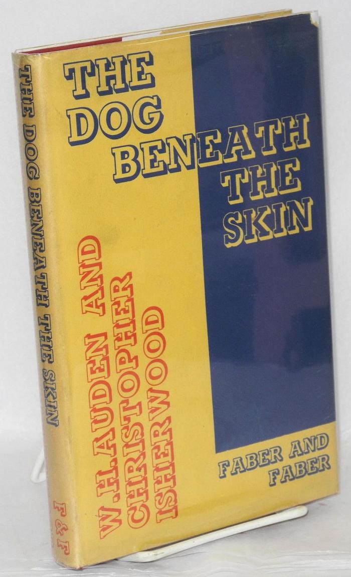 The Dog Beneath the Skin by W.H. Auden and Christopher Isherwood 2