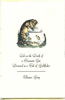 <cite>Ode on the Death of a Favourite Cat Drowned in a Tub of Goldfishes</cite> by Thomas Gray, Philoxenia Press