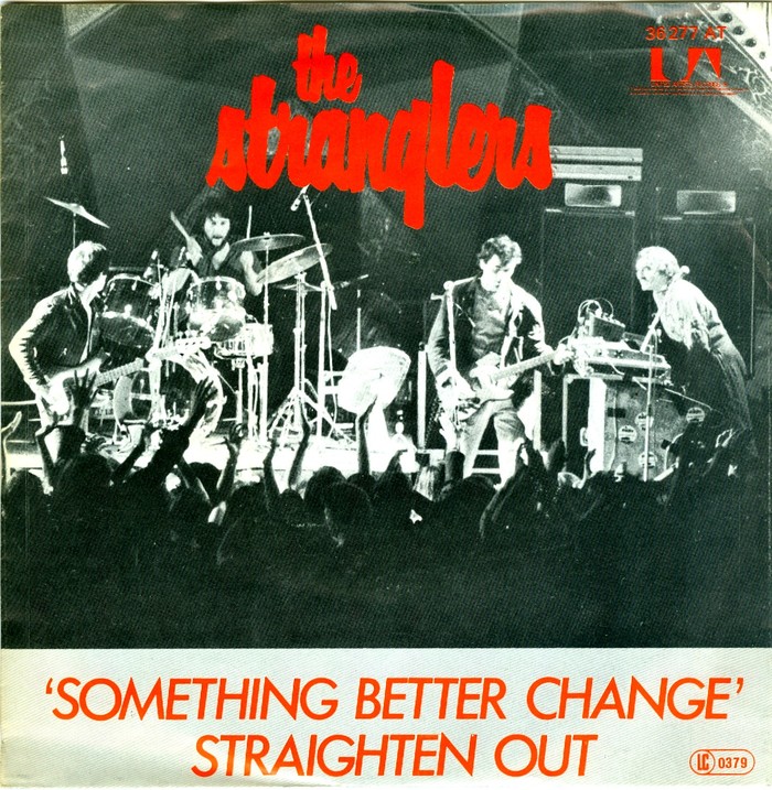 “Something Better Change” / “Straighten Out”, United Artists Records (Germany). The UK release (July 1977) uses the same artwork. Photo by Robert Ellis, titles set in tightly spaced caps from  Italic. The article in the band logo has been moved to the right in this version.