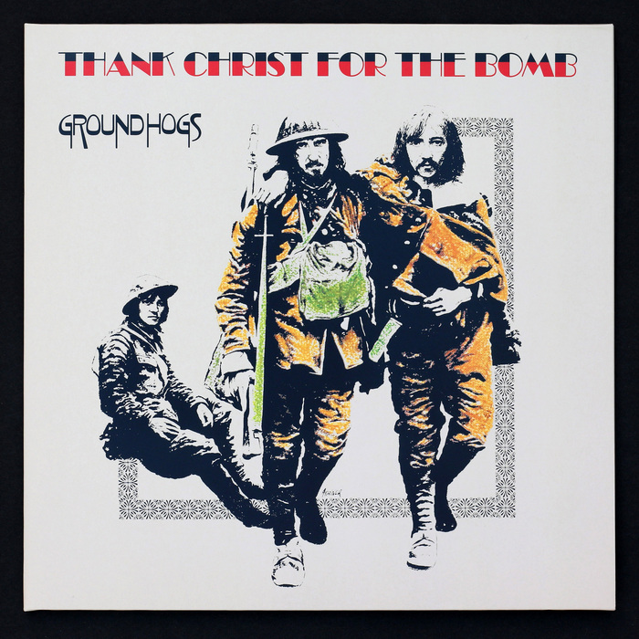 Groundhogs – Thank Christ For The Bomb album art