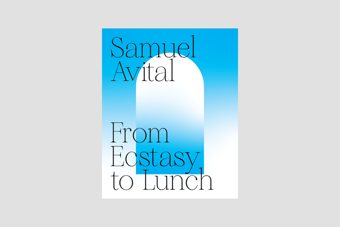 From Ecstasy to Lunch by Samuel Ben-Or Avital 1