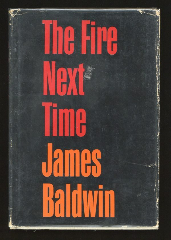 The Fire Next Time by James Baldwin, Dial Press 1