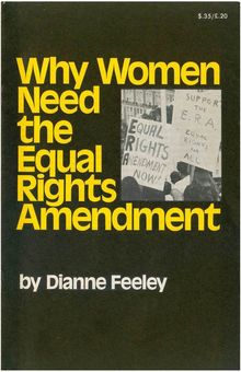 <cite>Why Women Need the Equal Rights Amendment</cite> by Dianne Feeley