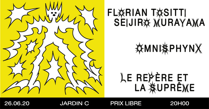 Florian Tositti &amp; Seijiro Murayama + Omnisphynx + Le Repère et la Suprême 1