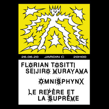 Florian Tositti &amp; Seijiro Murayama + Omnisphynx + Le Repère et la Suprême