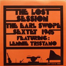The Earl Swope Sextet 1945 featuring Lennie Tristano ‎– <cite>The Lost Session</cite> album art (Jazz Guild, 1982)