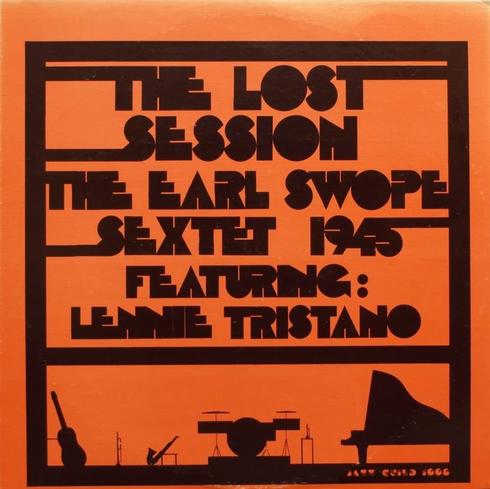 The Earl Swope Sextet 1945 featuring Lennie Tristano ‎– The Lost Session album art (Jazz Guild, 1982) 1