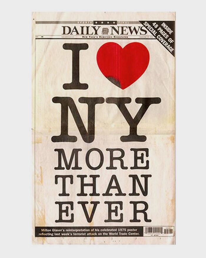 &ldquo;The same combination of words and imagery was used as the front and back page of the Daily News on September 19, 2001.&rdquo; &mdash; Milton Glaser