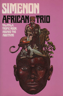 <cite>African Trio: Talatala, Tropic Moon, Aboard the Aquitaine</cite> by Georges Simenon (<span>Harcourt Brace Jovanovich)</span>