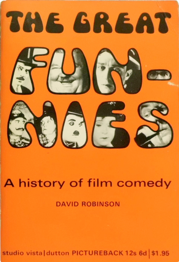 The Great Funnies. A History of Film Comedy by David Robinson (Studio Vista / Dutton Pictureback) 2