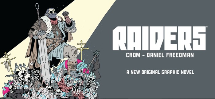 Raiders graphic novel by Daniel Freedman and Crom 1