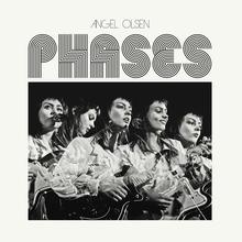 Angel Olsen – <cite>Phases</cite> album art