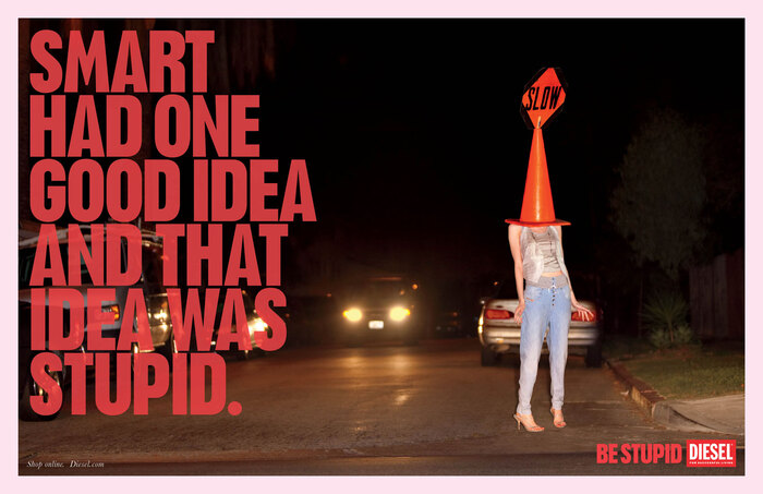 “Be Stupid” campaign by Diesel 8