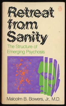 <span><cite>Retreat from Sanity</cite> by Malcolm B. Bowers, Jr. (Penguin)</span>