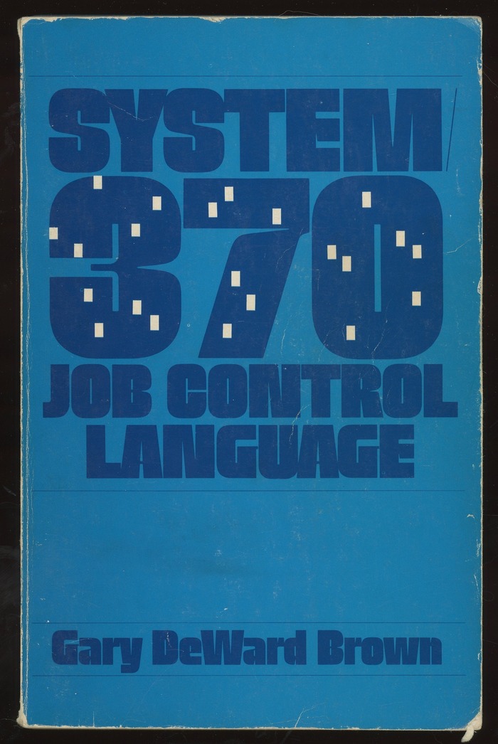 System 370 Job Control Language by Gary DeWard Brown