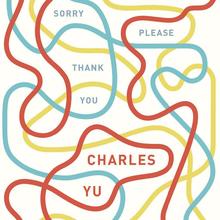 <cite>Sorry Please Thank You</cite> by Charles Yu