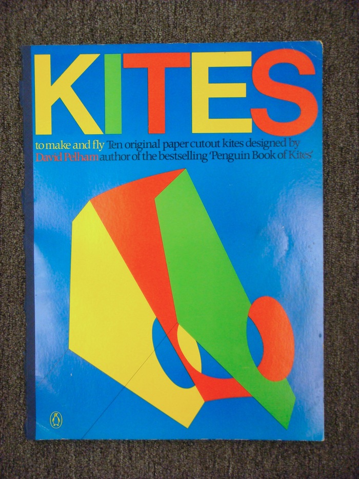 Kites to make and fly by David Pelham