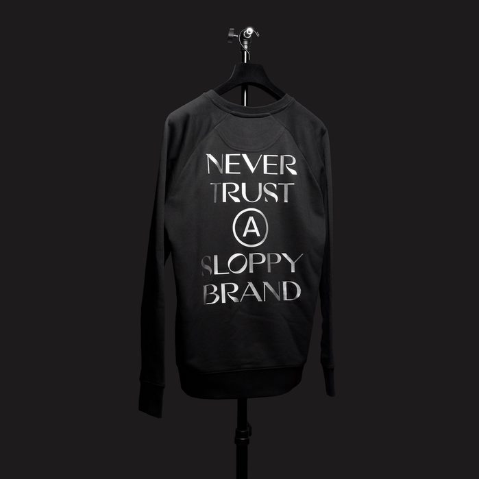 “Never Trust A Sloppy Brand” sweater 1