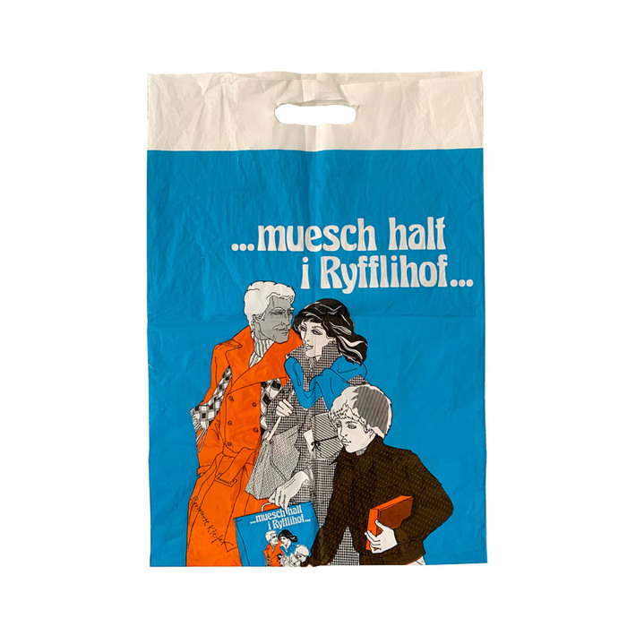 “…muesch halt i Ryfflihof…” plastic bag