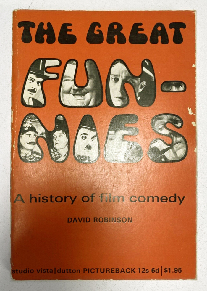 The Great Funnies. A History of Film Comedy by David Robinson (Studio Vista / Dutton Pictureback) 1