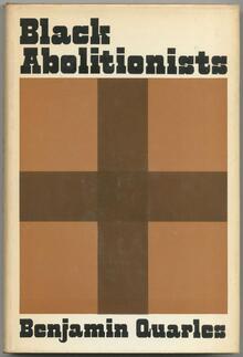 <cite>Black Abolitionists</cite> by Benjamin Quarles