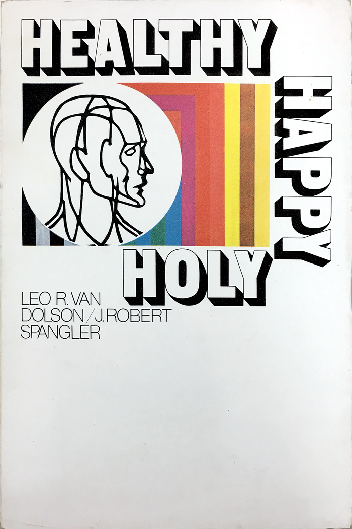 Healthy Happy Holy by Leo R. Van Dolson/J. Robert Spangler