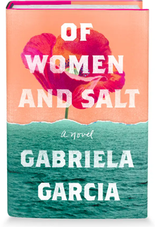 <cite>Of Women and Salt</cite> by Gabriela Garcia <span>book jacket</span>