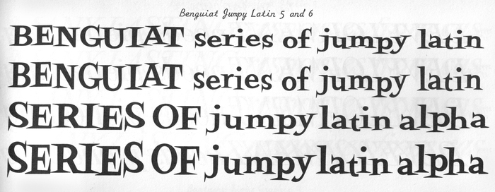 Benguiat Jumpy Latin as shown in Photo-Lettering&rsquo;s Alphabet Thesaurus Vol. 2 from 1965.
