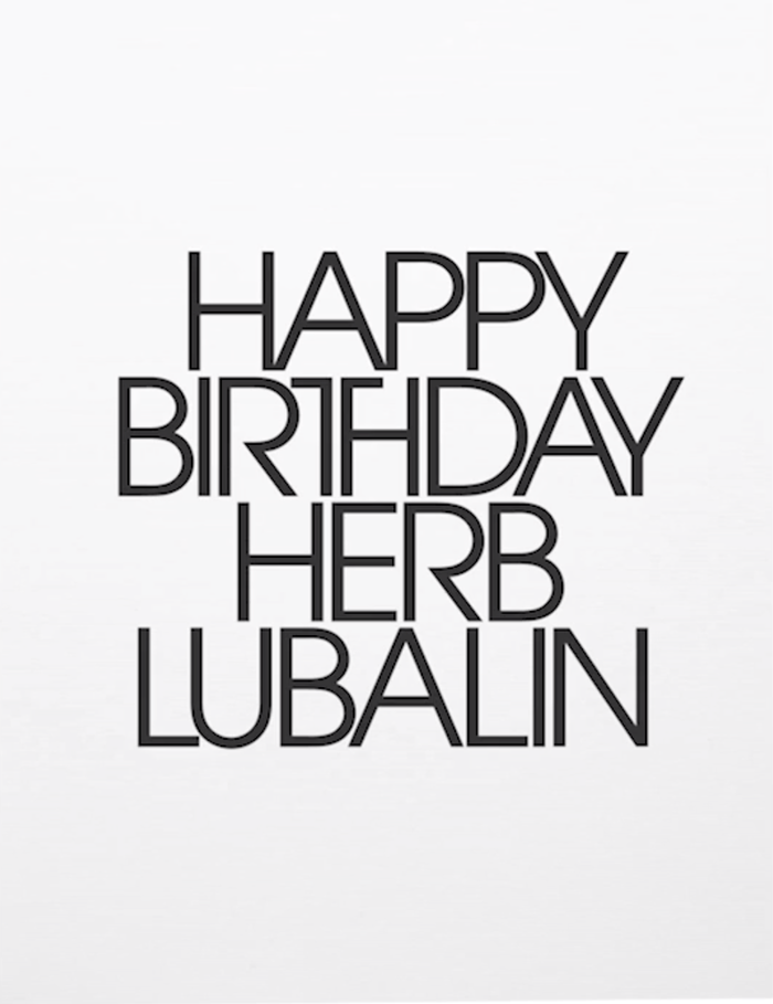 Happy Birthday Herb Lubalin