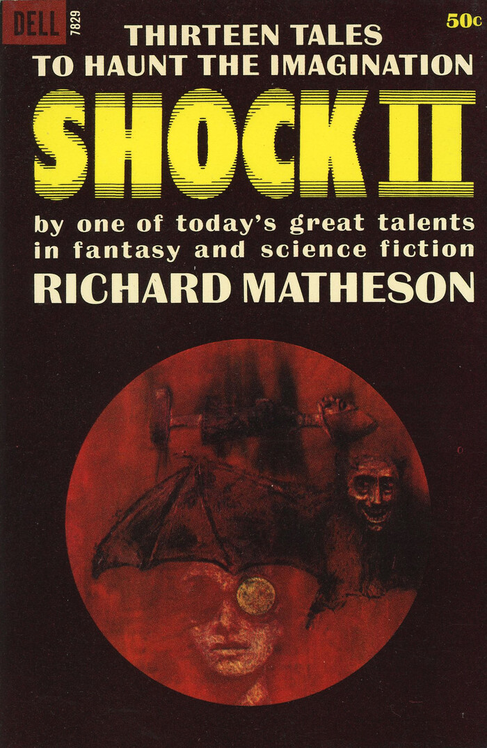 Shock II. Thirteen tales to haunt the imagination, Dell 7829, October 1964. Cover artist is uncredited. [More info on ISFDB] The title uses , a shaking variation of , carried by Photo-Lettering. The Roman numerals appear to be custom additions, made from repurposed I’s. The secondary typeface is  Bold.
