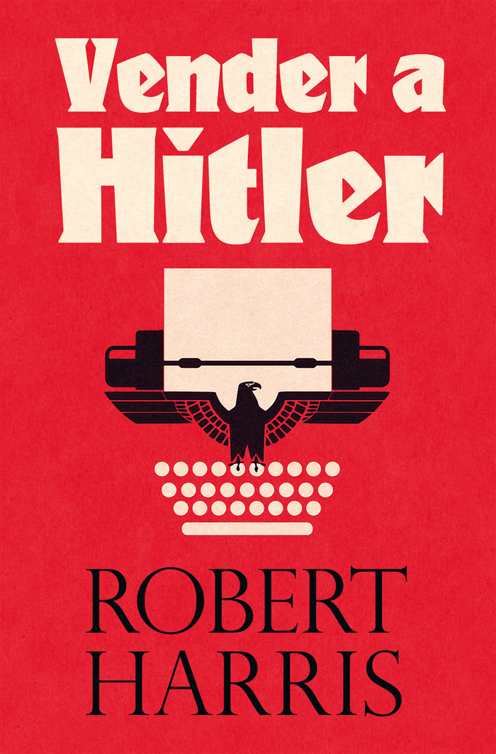 Vender a Hitler by Robert Harris (Es Pop Ediciones) 1