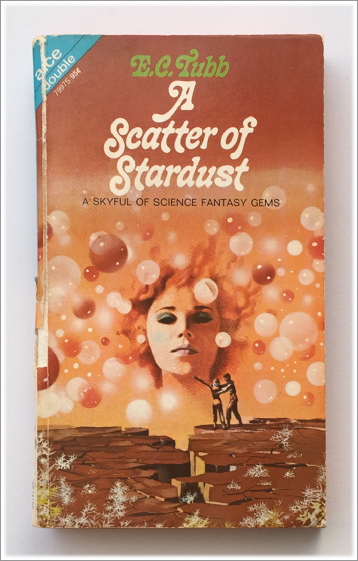 A Scatter of Stardust by E.C. Tubb (Ace) 2