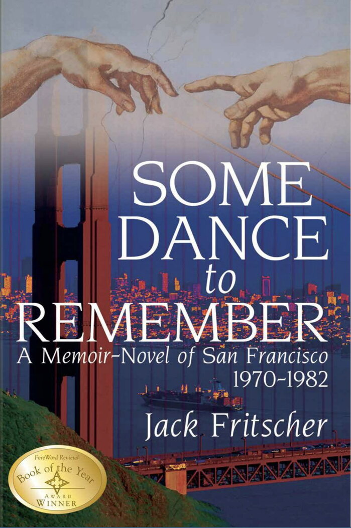 Some Dance to Remember by Jack Fritscher (Palm Drive Publishing)