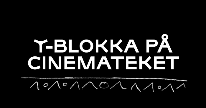 Three movies for the Y-blokka 1