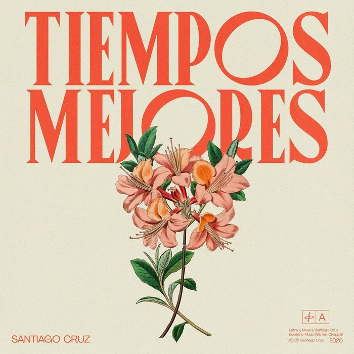 Santiago Cruz – “Tiempos mejores”, “No estamos solos” 1