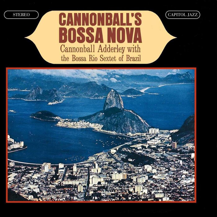 Cannonball Adderley with the Bossa Rio Sextet of Brazil&nbsp;– Cannonball’s Bossa Nova album art 1