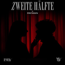 Payy – “Zweite Hälfte” single cover and video