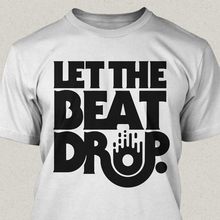 “Let the Beat Drop” Shirt