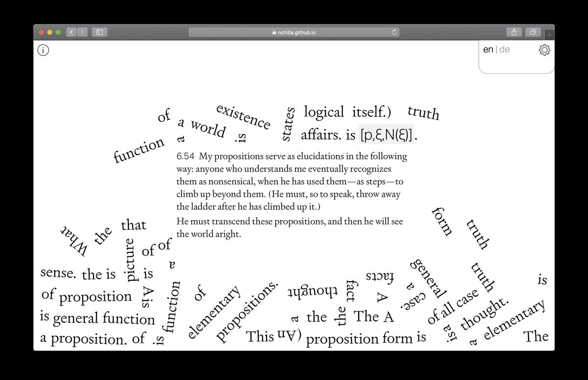 This is the nonsense version, with animated text that breaks apart. It emphasizes proposition 6.54, where Wittgenstein tells us that "anyone who understands me eventually recognizes [my propositions] as nonsensical".