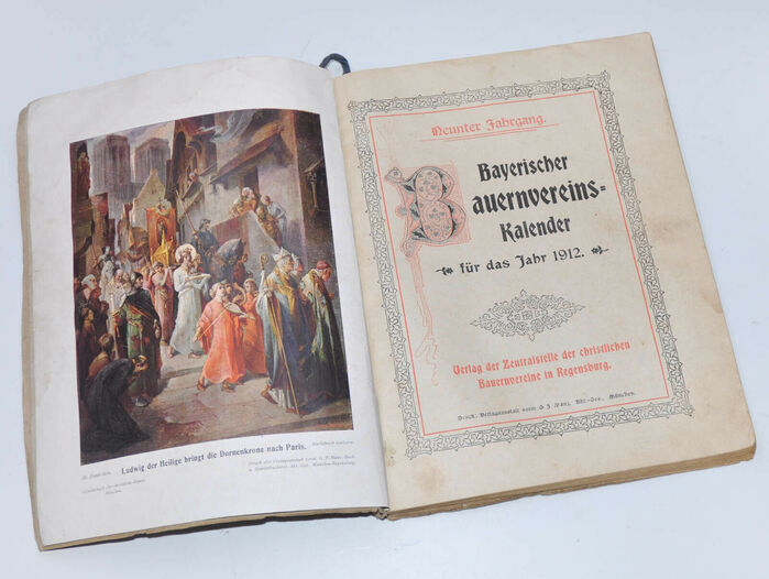 Bayerischer Bauernvereins-Kalender für das Jahr 1912 (volume 9), with a frontispiece by Martin Feuerstein, depicting Louis the Saint bringing the Crown of Thorns to Paris.