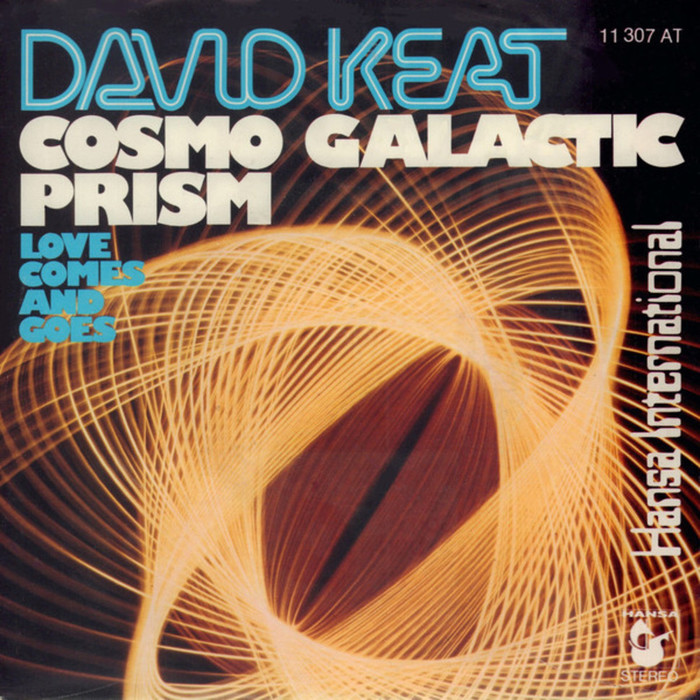 David Keat ‎– “Cosmo Galactic Prism”&nbsp;/ “Love Comes And Goes” German single cover