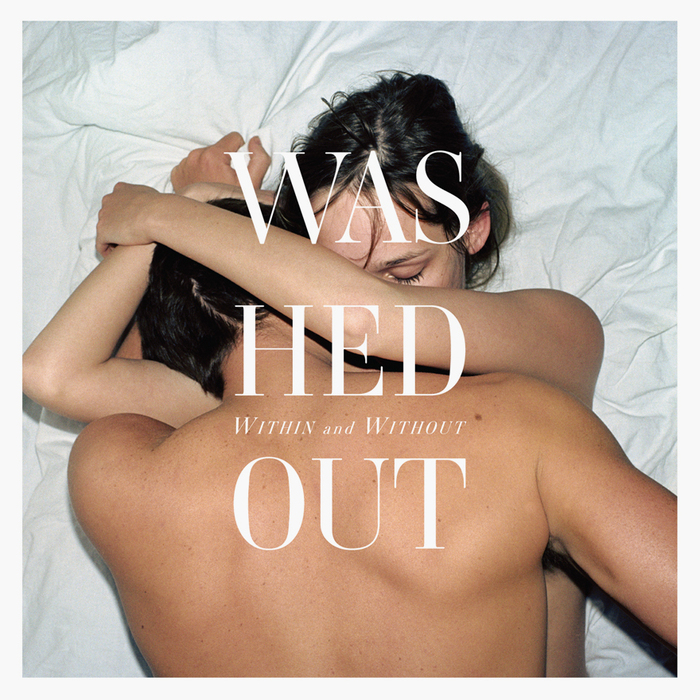 Washed Out – Within and Without album art 1