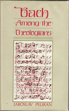 <cite>Bach Among the Theologians</cite> by <span>Jaroslav Pelikan</span>