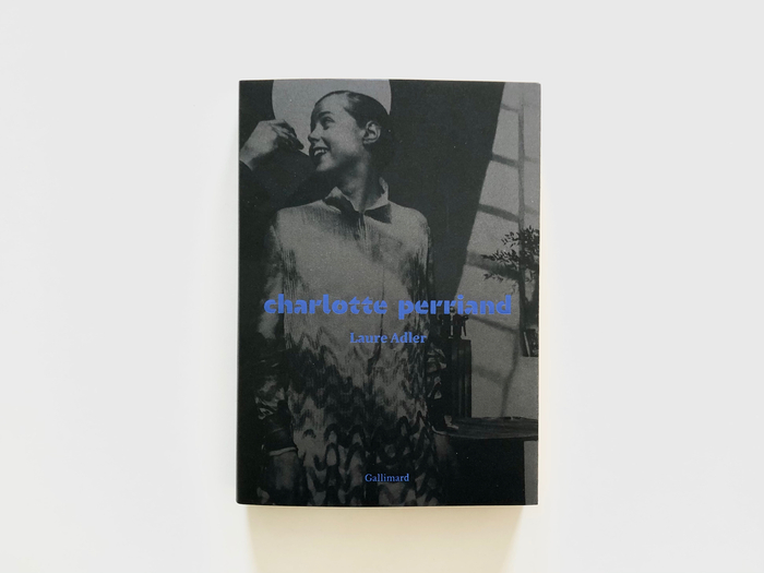 Charlotte Perriand by Laure Adler (Gallimard) 1