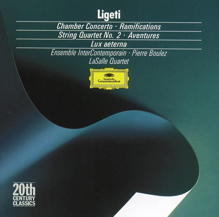 Ligeti: Chamber Concerto / Ramifications / String Quartet No. 2 / Aventures / Lux aeterna (1988)